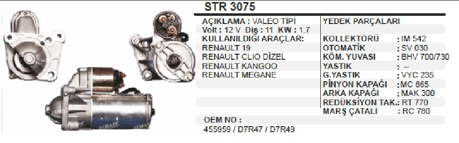 MARS MOTORU 12V11D17 KW VALEO TIPI R19/KANGOO/MEGANE/NISSAN/OPEL/CLIO DIZEL