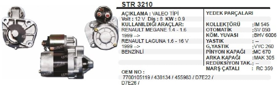 MARS MOTORU 12V8D09 KW VALEO TIPI RENAULT MEGANE 1416LAGUNA 16 16V 99> CLIO II BENZINLI