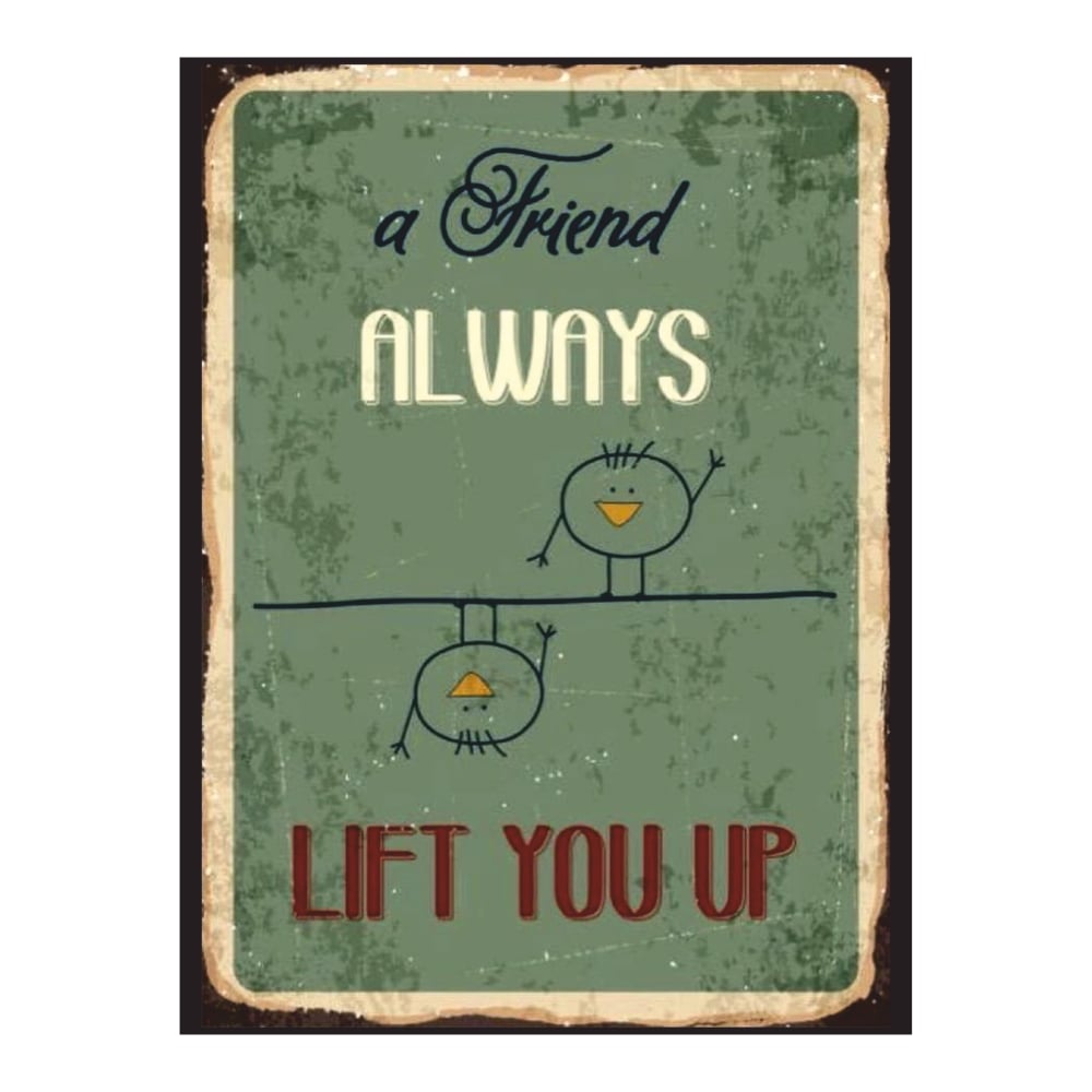 A Friend Always Lifts You Up Retro Ahşap Tablo