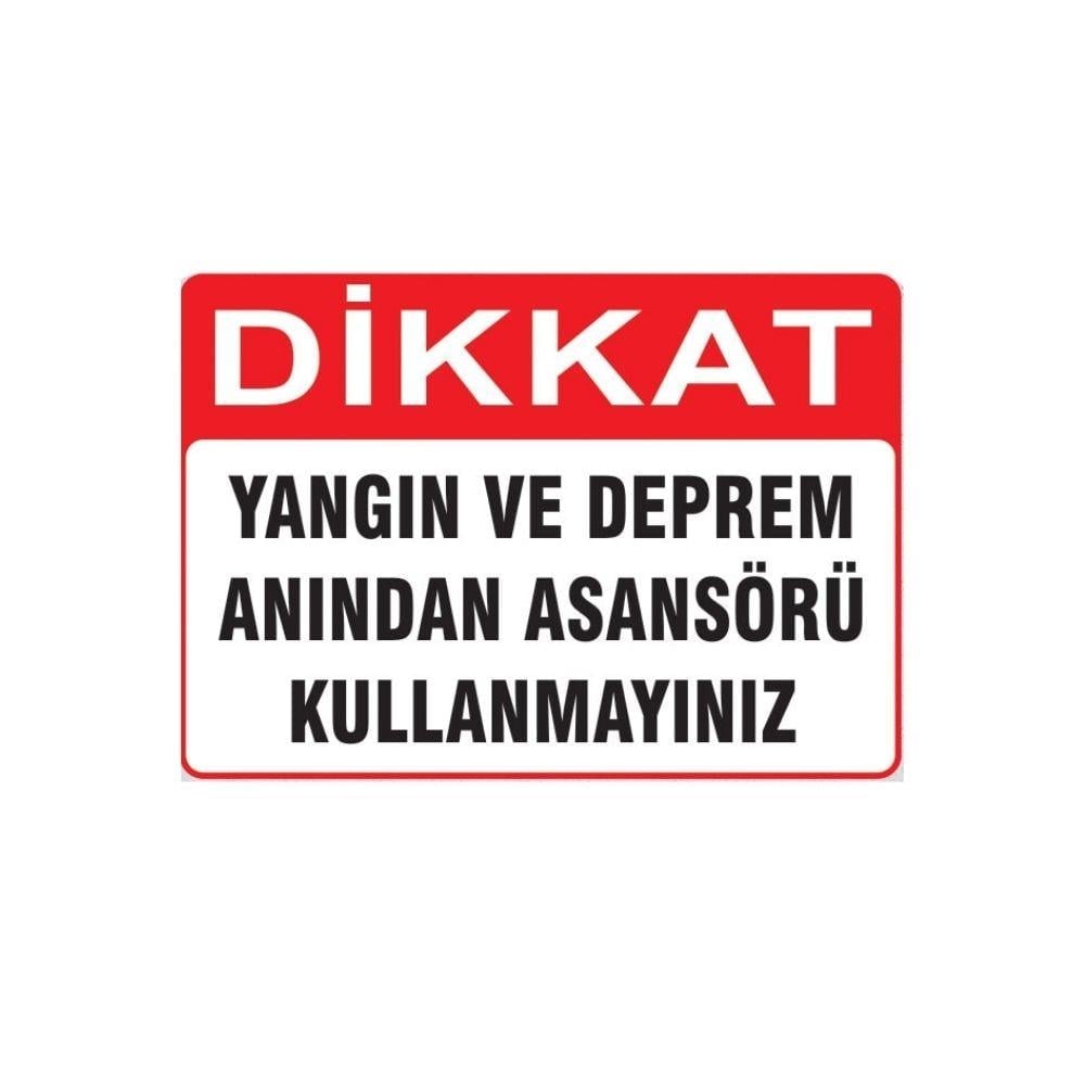 Deprem Anında Asansörü Kullanmayınız Levhası 