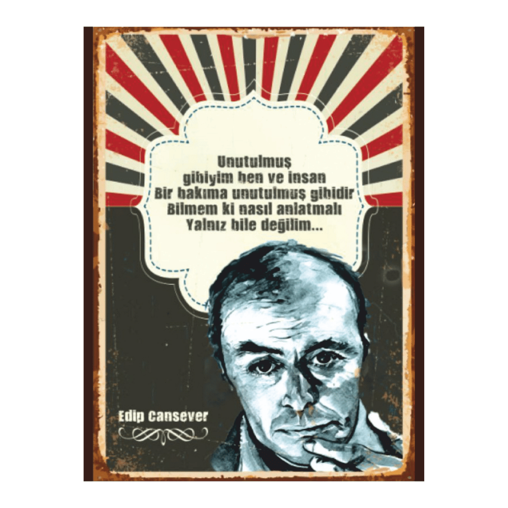 Edip Cansever – Unutulmuş Gibiyim Retro Ahşap Tablo