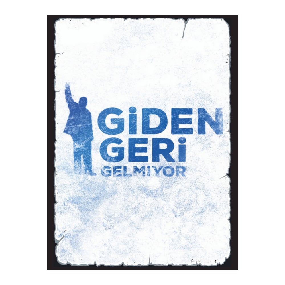Giden Geri Gelmiyor Yazılı Retro Ahşap Poster