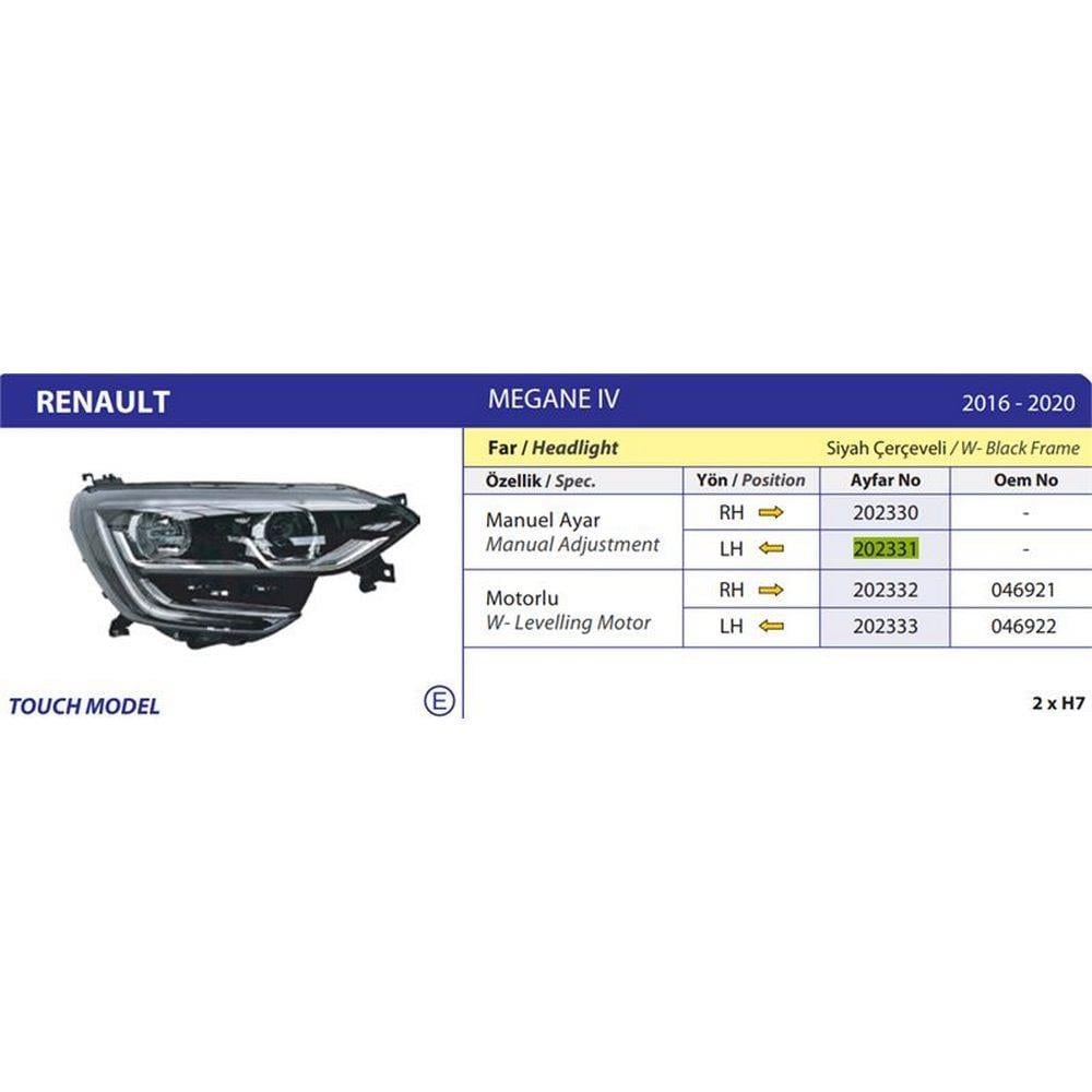 ON FAR SOL MEGANE IV TOUCH SIYAH CERCEVELI 16>20 MOTORLU