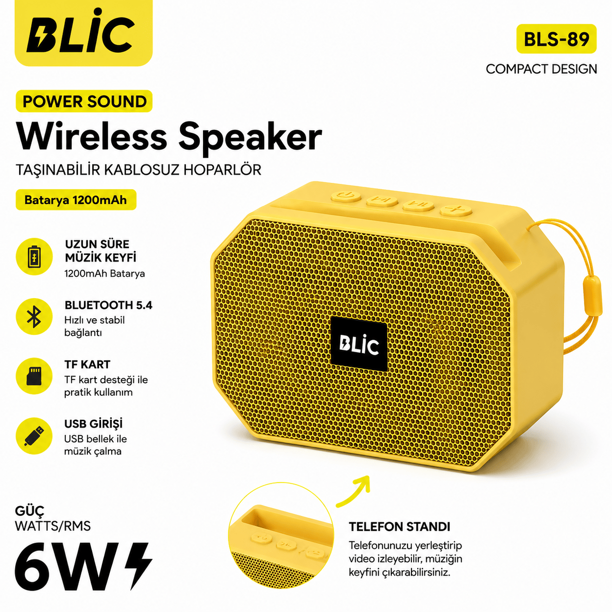 Blic BLS-89 Bluetooth 5.4 Taşınabilir Kablosuz Hoparlör 6W RMS Telefon Standlı 1200mAh USB TF Kart Askılı Sarı