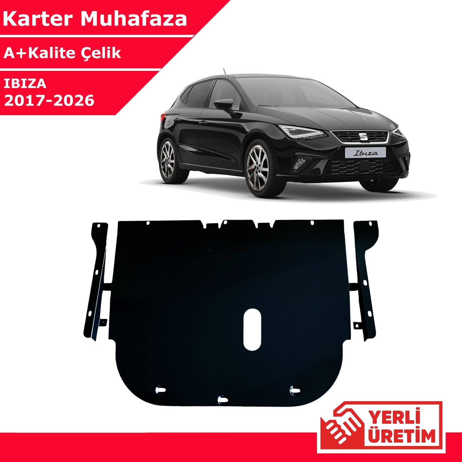 Seat Ibiza 2017-2026 Çelik Karter Muhafaza Çelik Koruma Sacı A+ Kalite Yerli Üretim