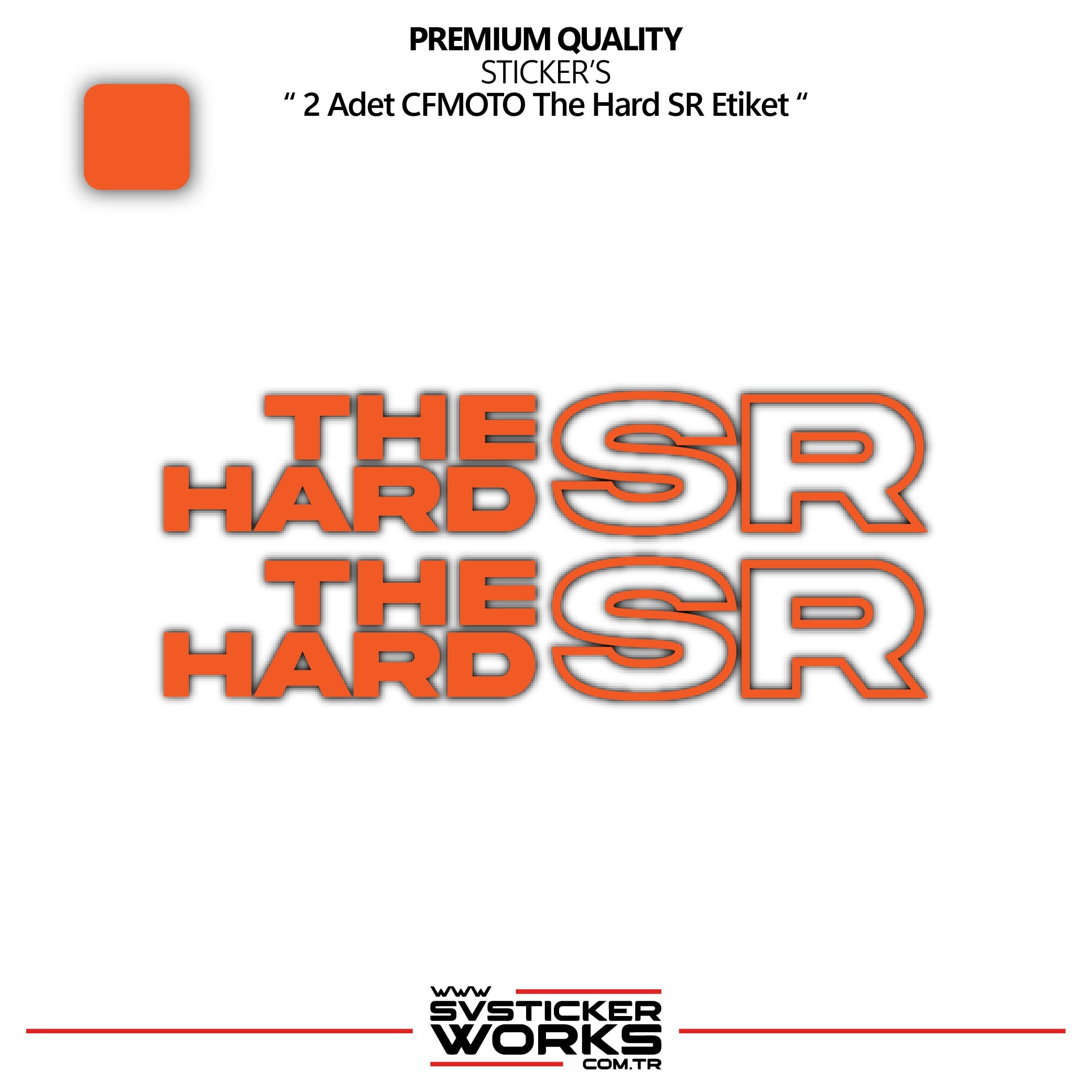 SVSTICKERWORKSCFMOTO The Hard SR Sticker Yüksek Kalite Folyo 2 Adet Sticker EtiketCFMOTO The Hard SR Sticker Yüksek Kalite Folyo 2 Adet Sticker Etiket250SR