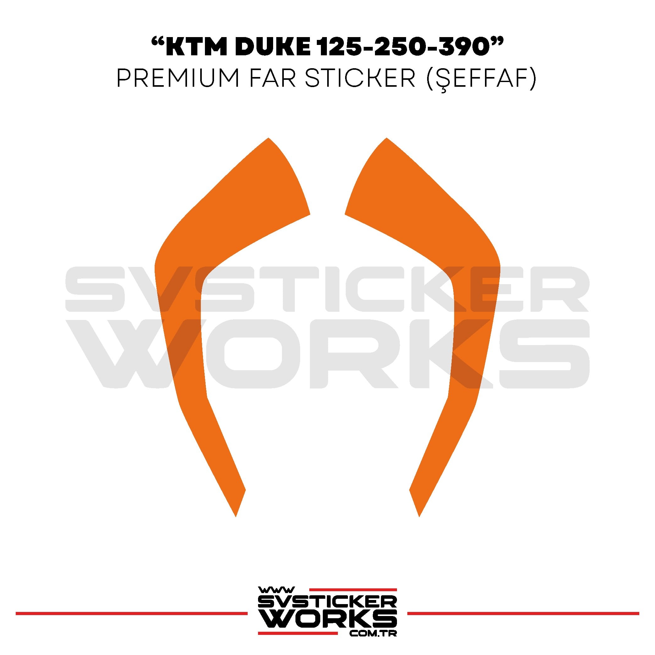 SVSTICKERWORKSKTM DUKE 125-250-390 Far Sticker TuruncuKTM DUKE 125-250-390 Far Sticker Turuncu