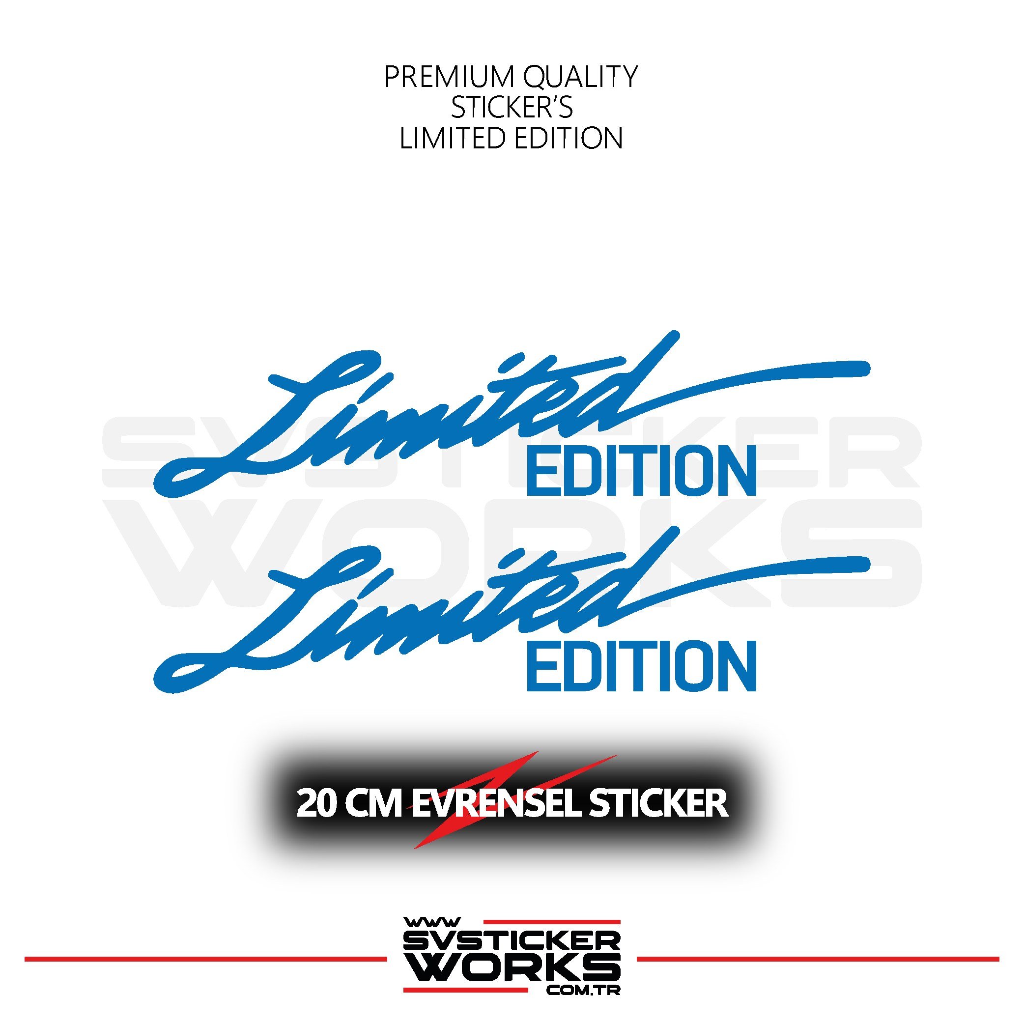 SVSTICKERWORKSLimited Edition Sticker Evrensel Tüm Yüzeyler Uyumlu 20 CM 2 AdetLimited Edition Sticker Evrensel Tüm Yüzeyler Uyumlu 20 CM 2 Adet