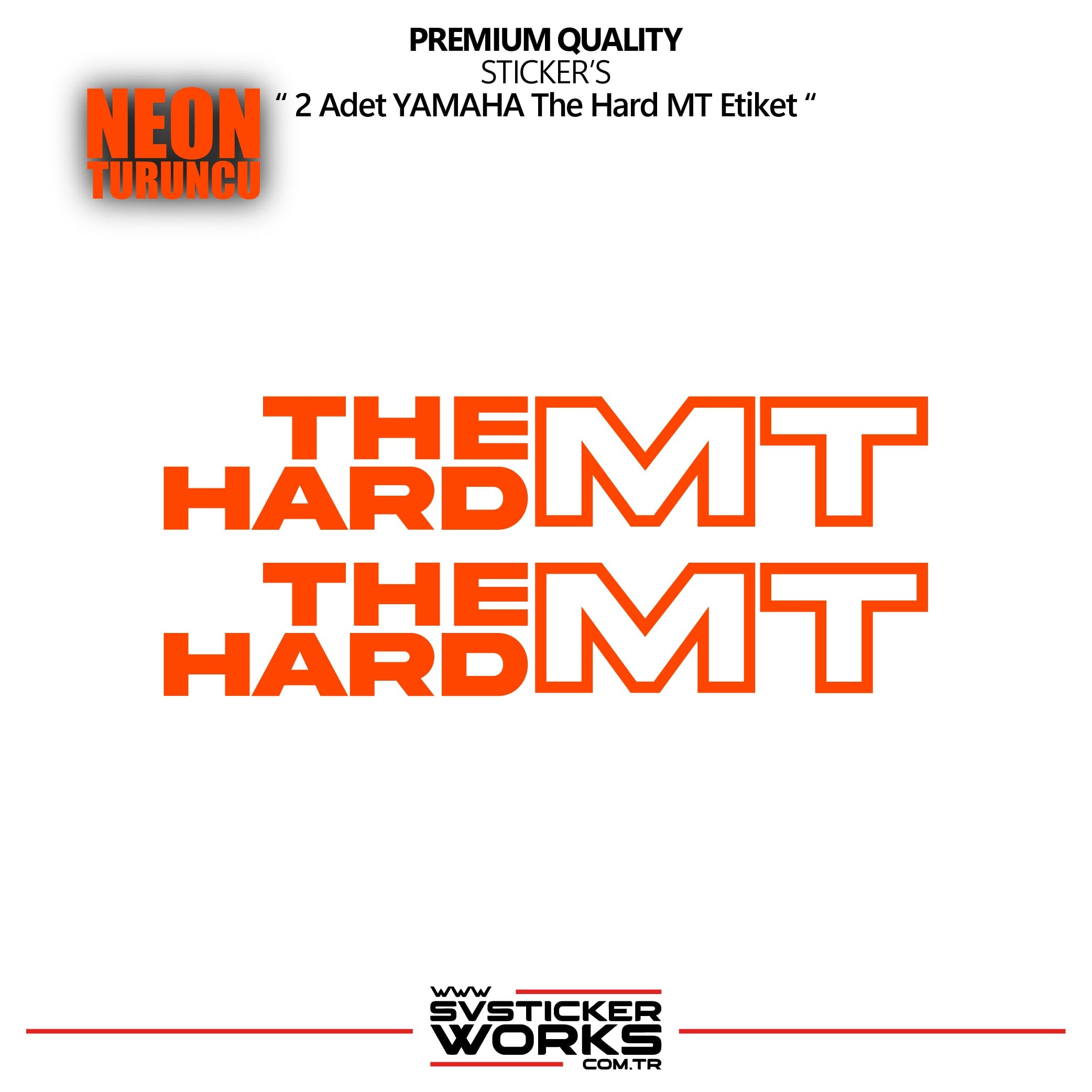SVSTICKERWORKSYAMAHA The Hard MT Sticker Yüksek Kalite Folyo 2 Adet Sticker EtiketYAMAHA The Hard MT Sticker Yüksek Kalite Folyo 2 Adet Sticker EtiketMT07