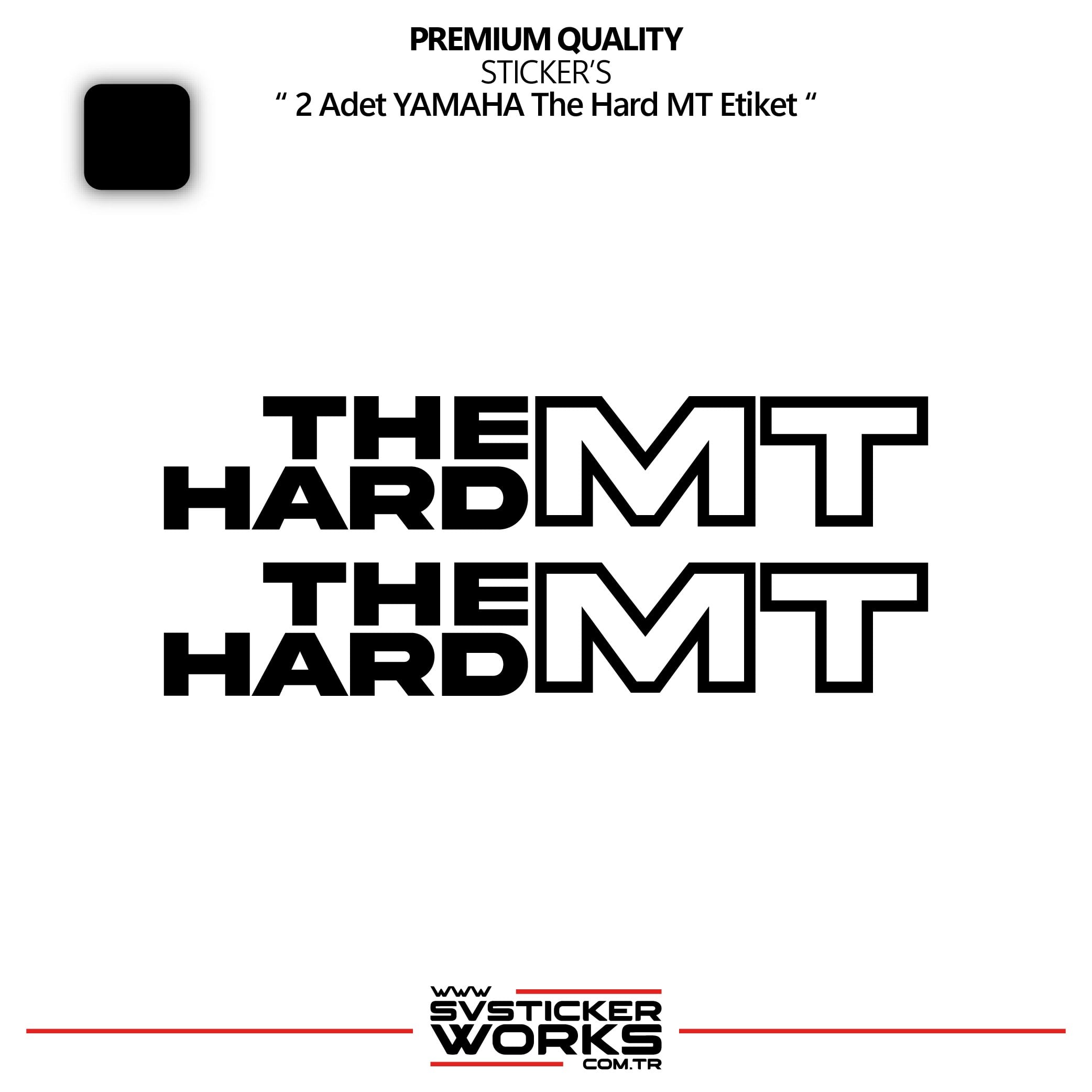 SVSTICKERWORKSYAMAHA The Hard MT Sticker Yüksek Kalite Folyo 2 Adet Sticker EtiketYAMAHA The Hard MT Sticker Yüksek Kalite Folyo 2 Adet Sticker EtiketMT07