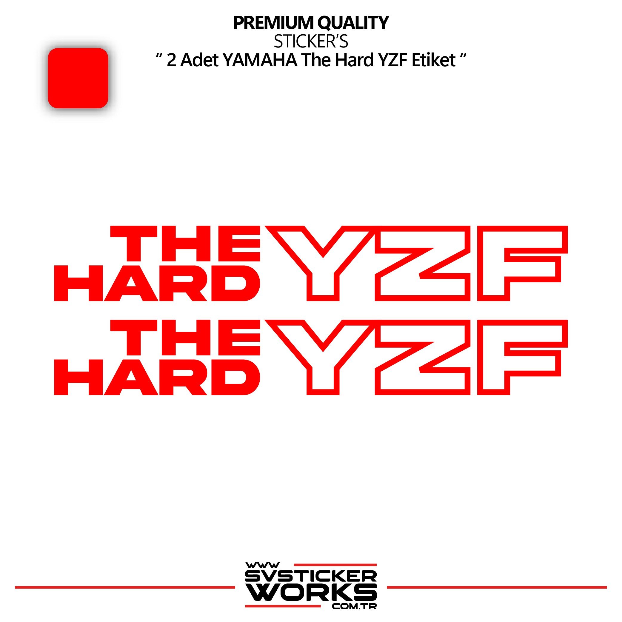 SVSTICKERWORKSYAMAHA The Hard YZF Sticker Yüksek Kalite Folyo 2 Adet Sticker EtiketYAMAHA The Hard YZF Sticker Yüksek Kalite Folyo 2 Adet Sticker EtiketR25 2025