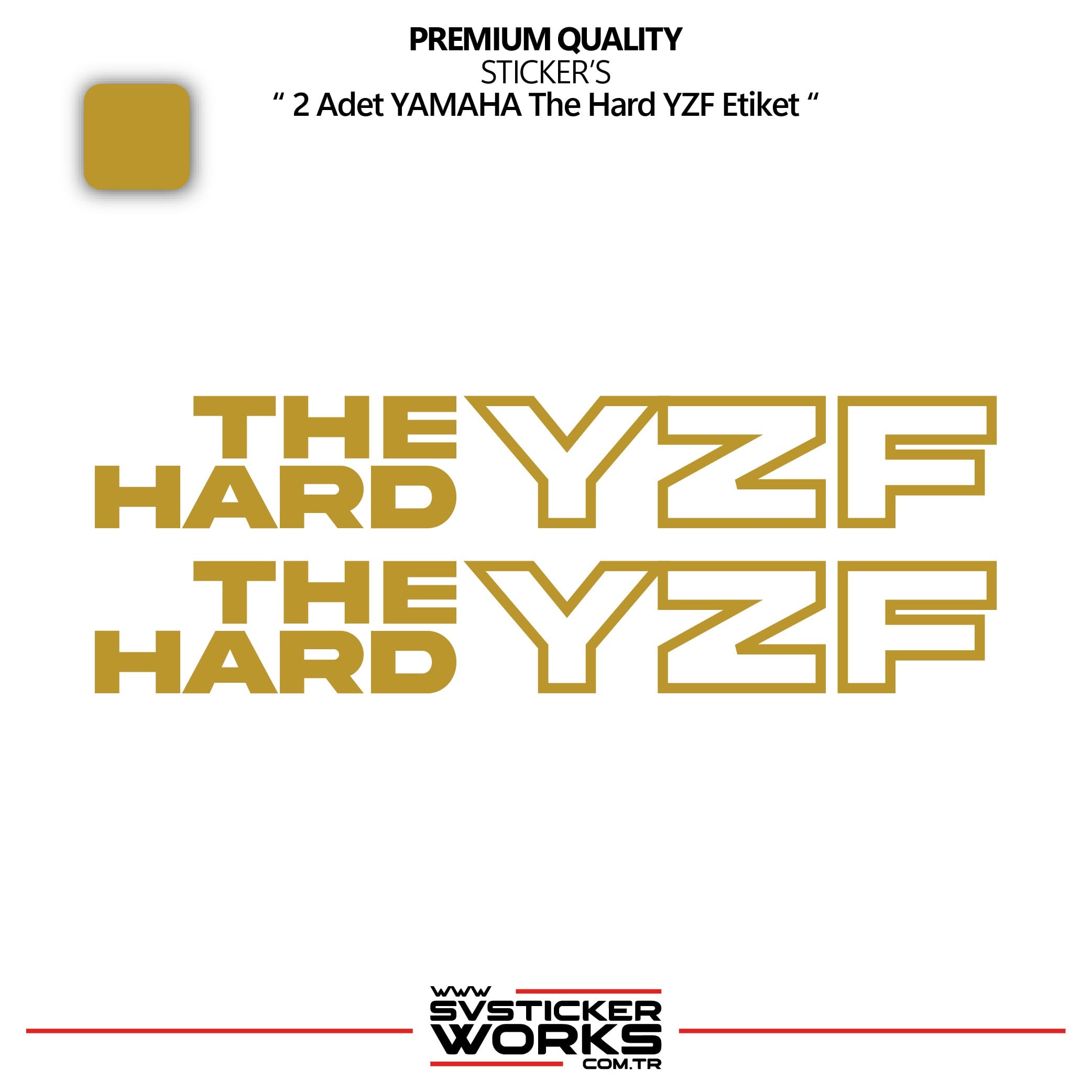 SVSTICKERWORKSYAMAHA The Hard YZF Sticker Yüksek Kalite Folyo 2 Adet Sticker EtiketYAMAHA The Hard YZF Sticker Yüksek Kalite Folyo 2 Adet Sticker EtiketR25 2025