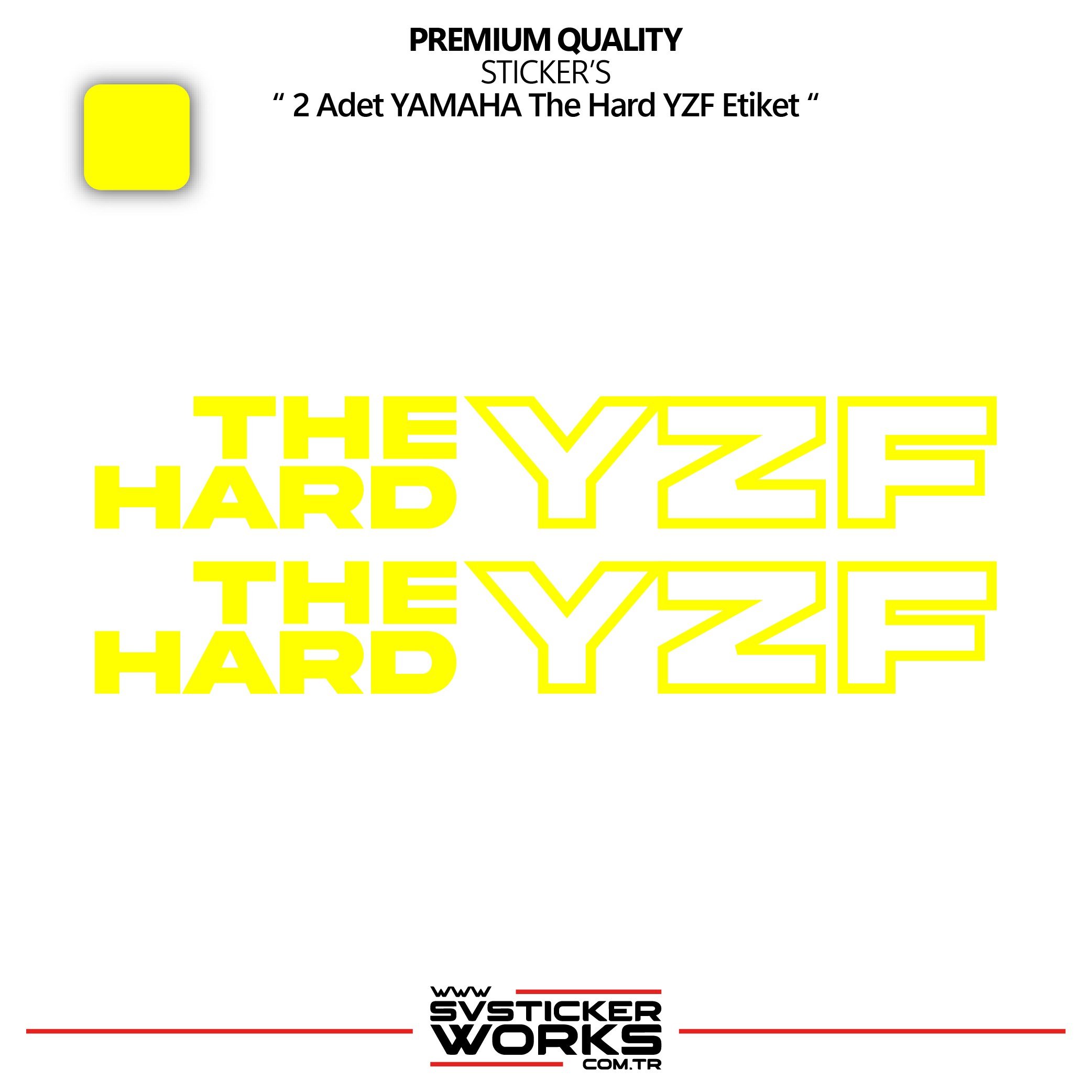 SVSTICKERWORKSYAMAHA The Hard YZF Sticker Yüksek Kalite Folyo 2 Adet Sticker EtiketYAMAHA The Hard YZF Sticker Yüksek Kalite Folyo 2 Adet Sticker EtiketR25 2025