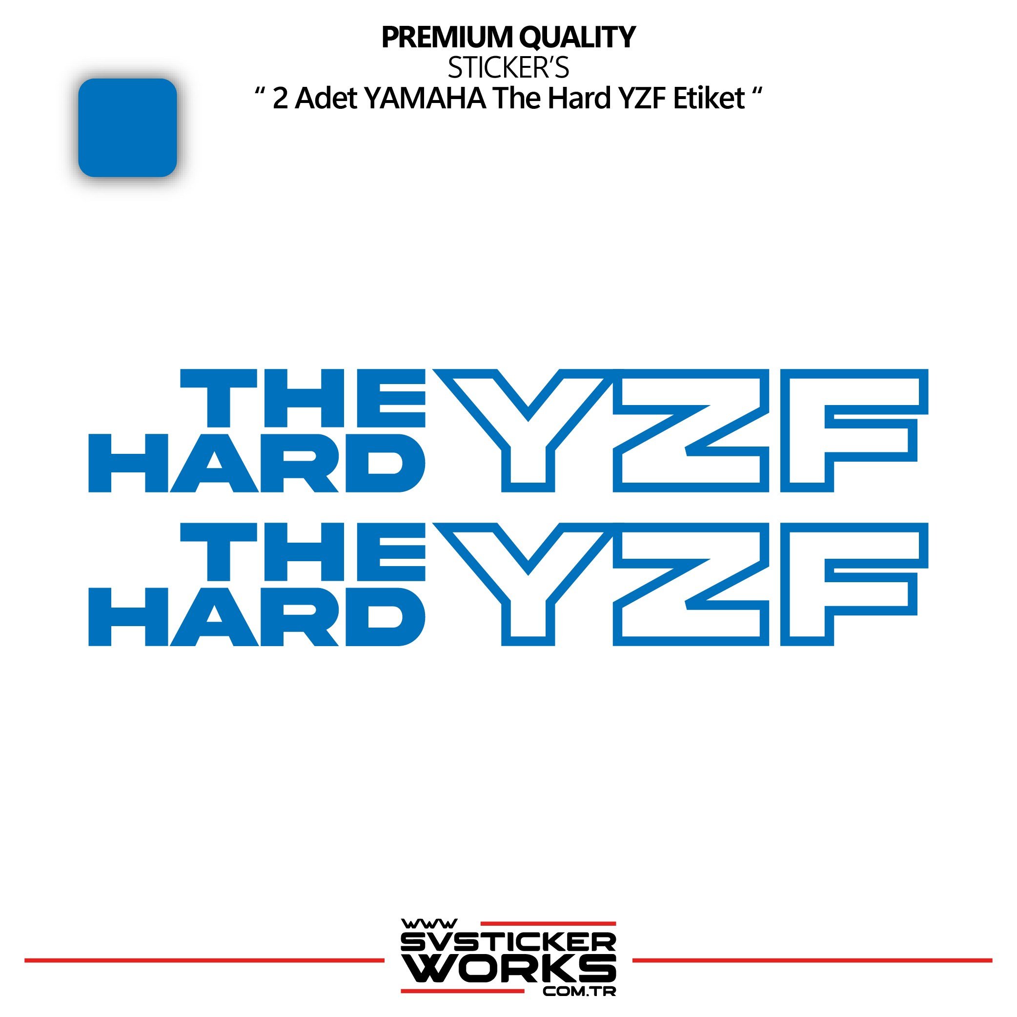 SVSTICKERWORKSYAMAHA The Hard YZF Sticker Yüksek Kalite Folyo 2 Adet Sticker EtiketYAMAHA The Hard YZF Sticker Yüksek Kalite Folyo 2 Adet Sticker EtiketR25 2025