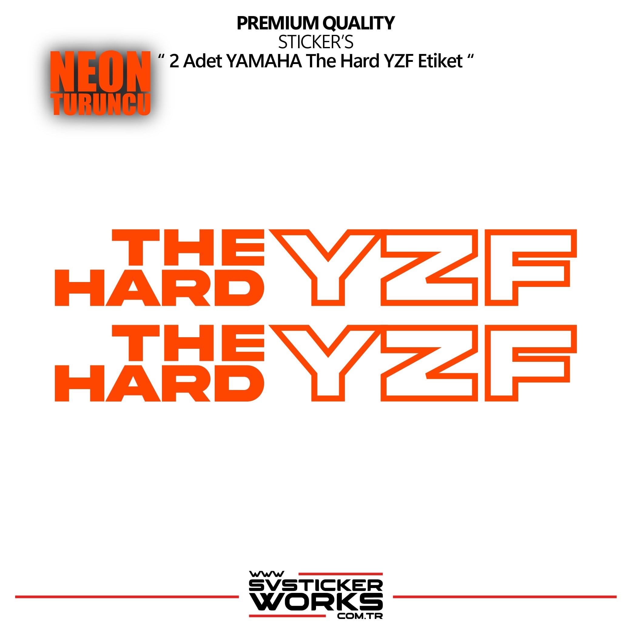 SVSTICKERWORKSYAMAHA The Hard YZF Sticker Yüksek Kalite Folyo 2 Adet Sticker EtiketYAMAHA The Hard YZF Sticker Yüksek Kalite Folyo 2 Adet Sticker EtiketR25 2025