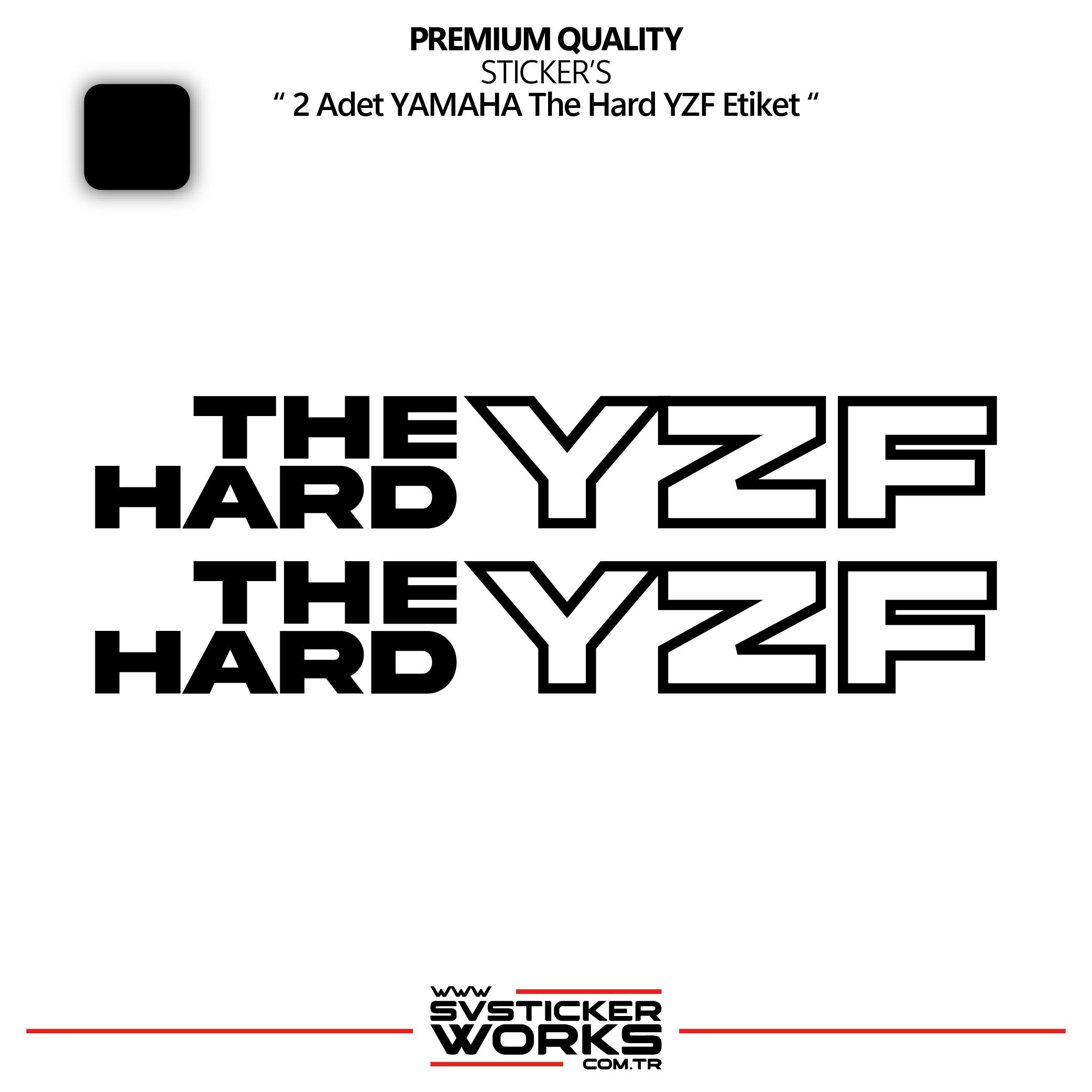 SVSTICKERWORKSYAMAHA The Hard YZF Sticker Yüksek Kalite Folyo 2 Adet Sticker EtiketYAMAHA The Hard YZF Sticker Yüksek Kalite Folyo 2 Adet Sticker EtiketR25 2025