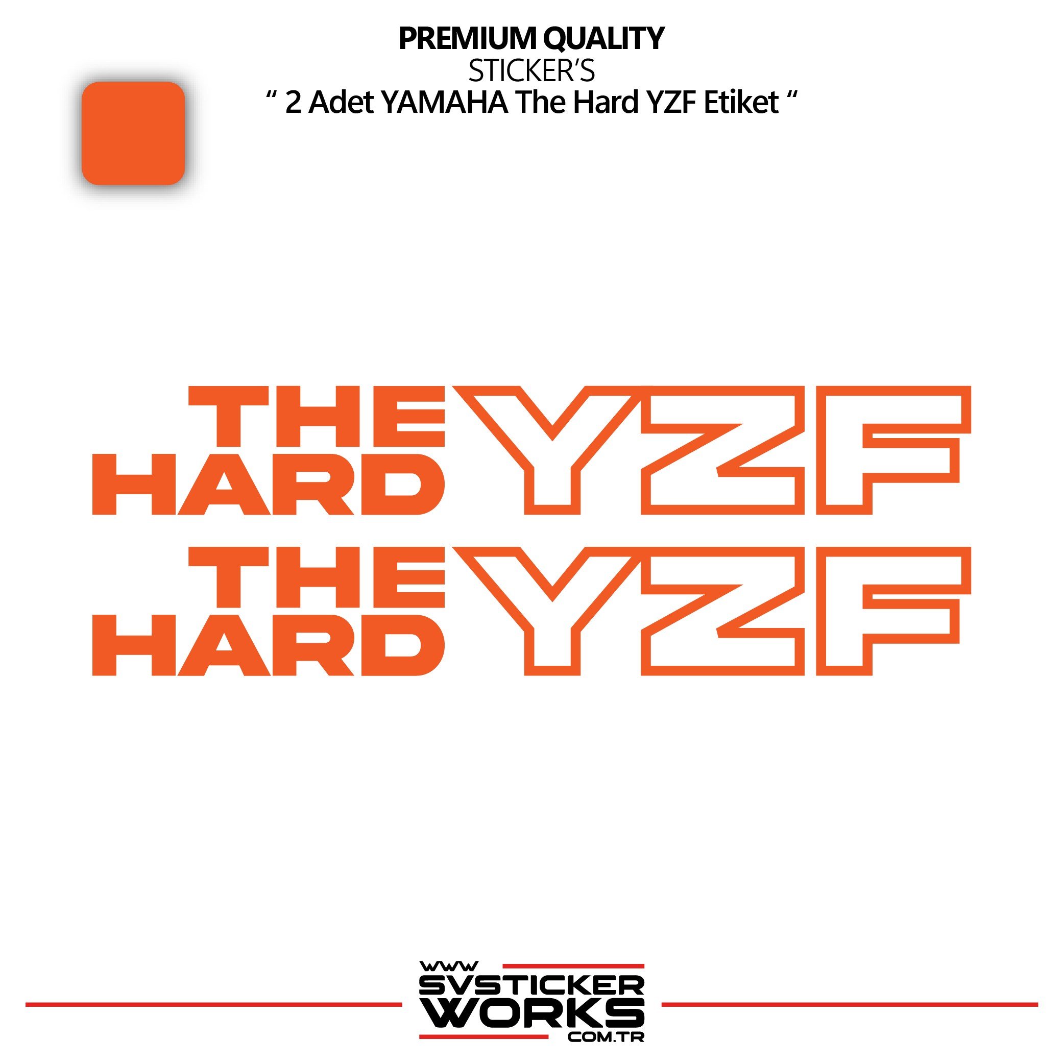 SVSTICKERWORKSYAMAHA The Hard YZF Sticker Yüksek Kalite Folyo 2 Adet Sticker EtiketYAMAHA The Hard YZF Sticker Yüksek Kalite Folyo 2 Adet Sticker EtiketR25 2025