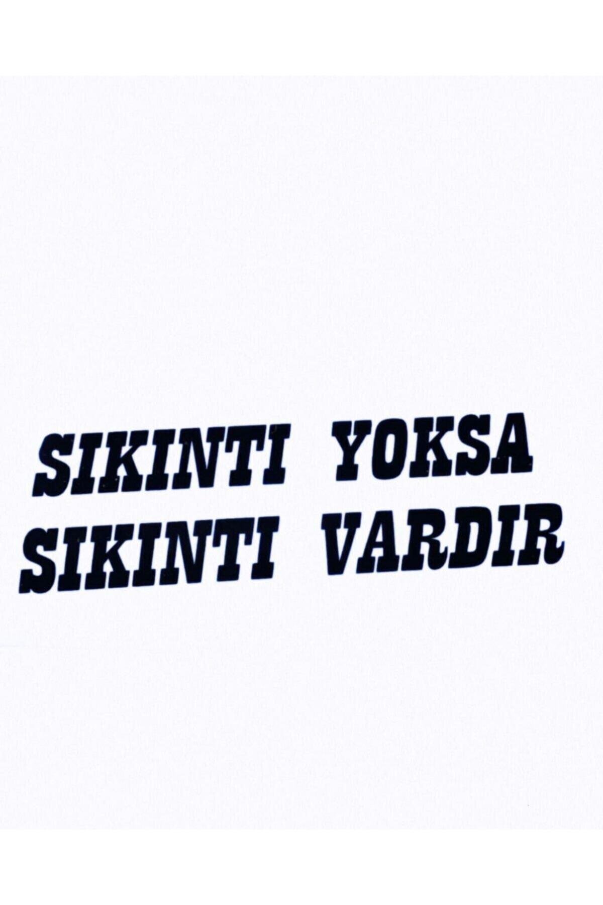 Sıkıntı Yoksa Sıkıntı Vardır Oto özel yeni sticker 15*5 Cm