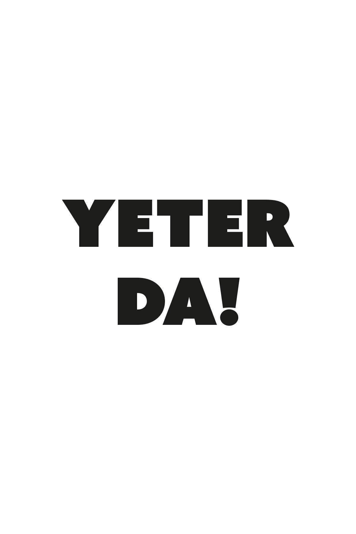 Yeter Da! Oto özel yeni sticker Siyah 20*11 Cm