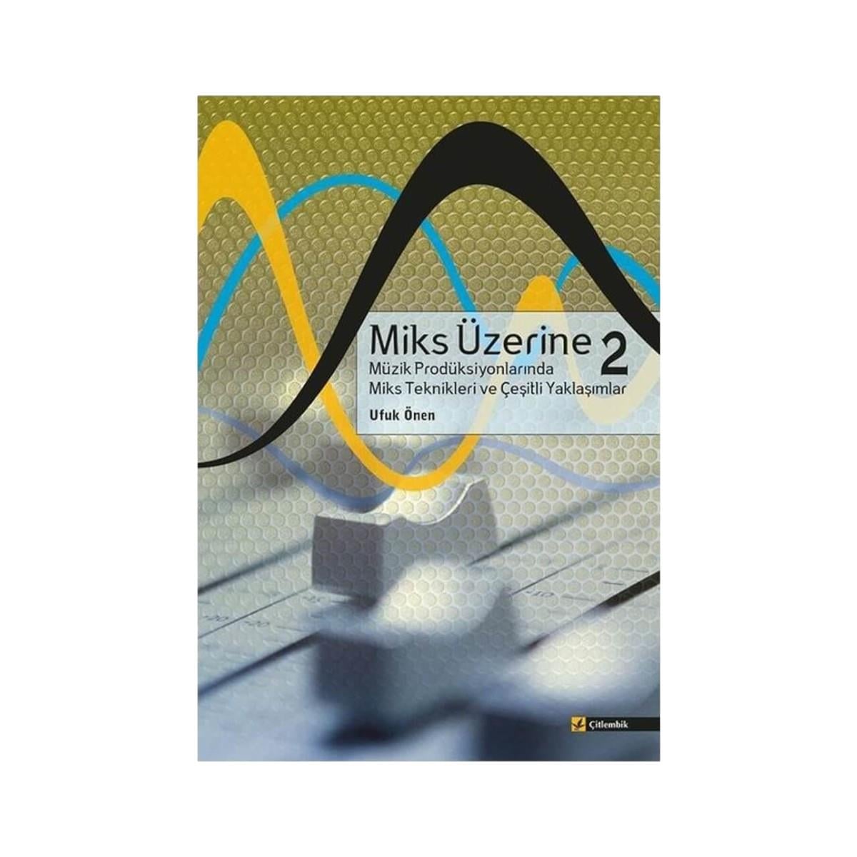 Miks Üzerine 2