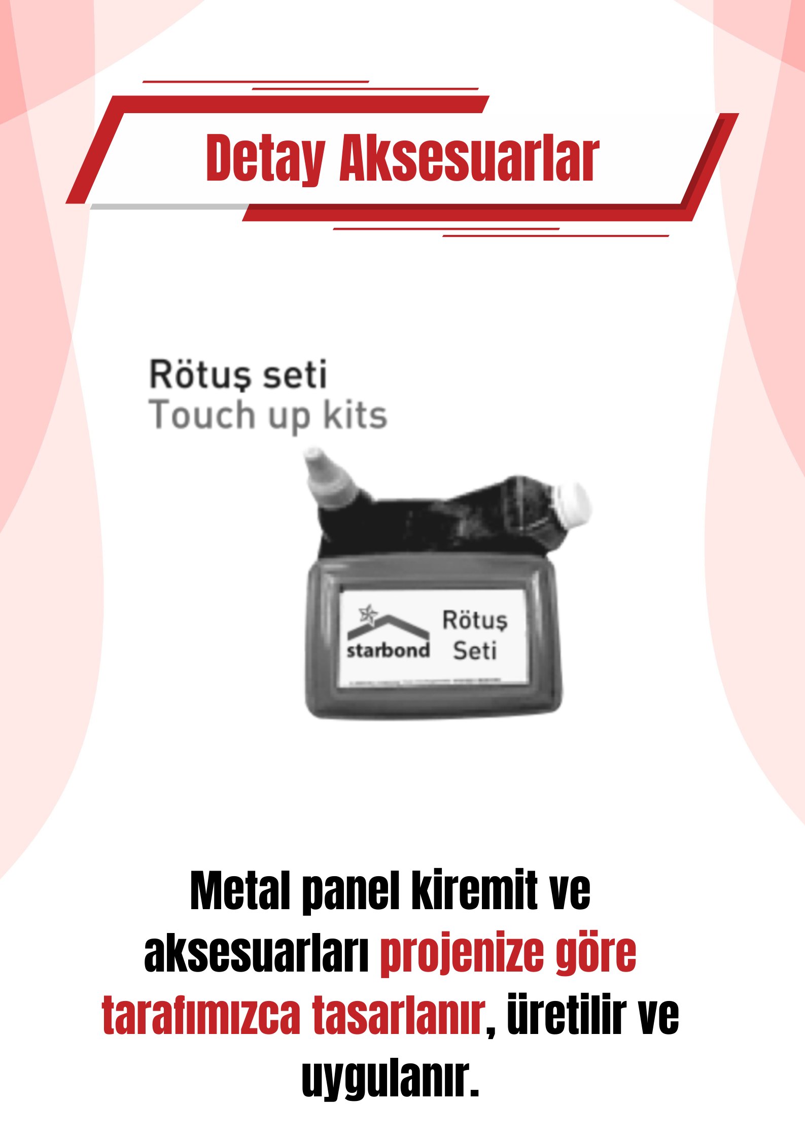 Rötuş Seti | Starbond Metal Kiremit – Çatı Detay Aksesuarı