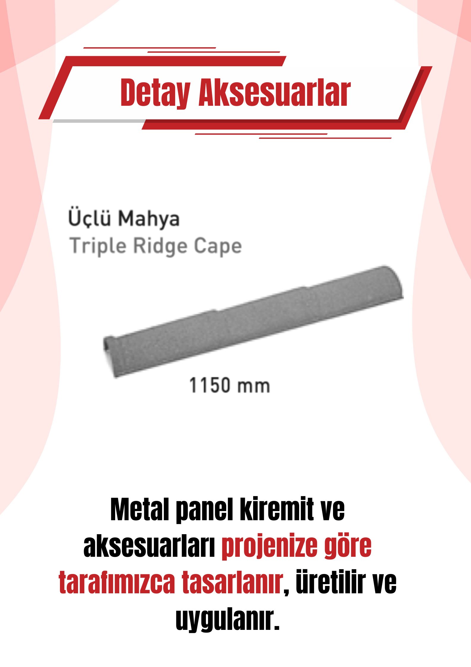 Üçlü Mahya | Starbond Metal Kiremit – Çatı Detay Aksesuarı