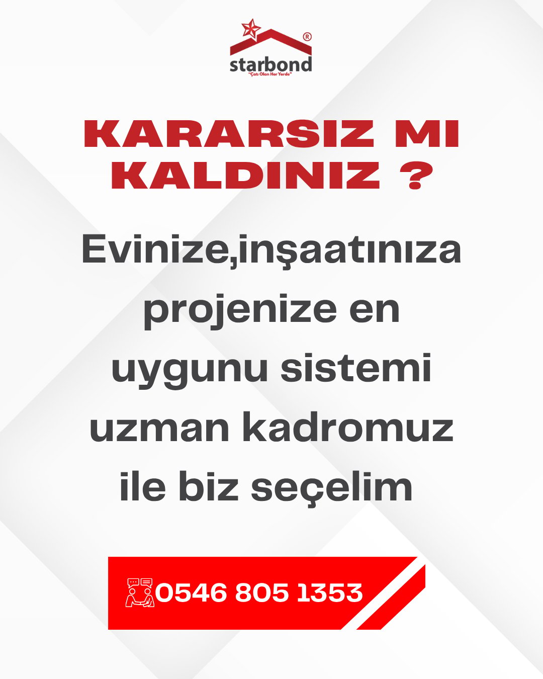Ürün Seçiminde Emin Değilseniz, Bırakın Biz Yönlendirelim! [StarBondMetal]