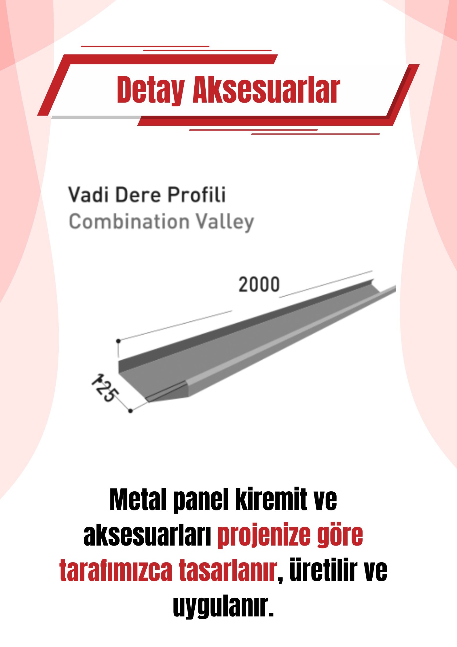 Vadi Dere Profili | Starbond Metal Kiremit – Çatı Detay Aksesuarı