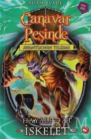 Canavar Peşinde 20 Hayalet At İskeleti Beyaz Balina Yayınları Adam Blade