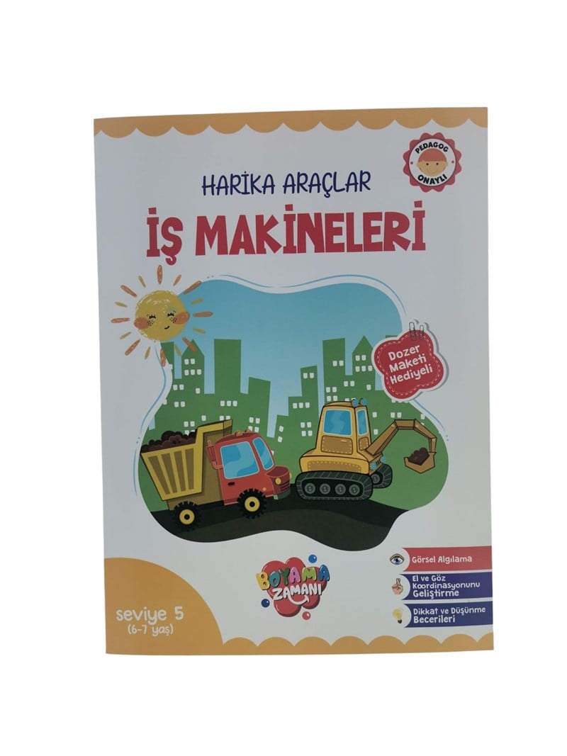 Harika Araçlar İş Makineleri Seviye 5 6-7 Yaş