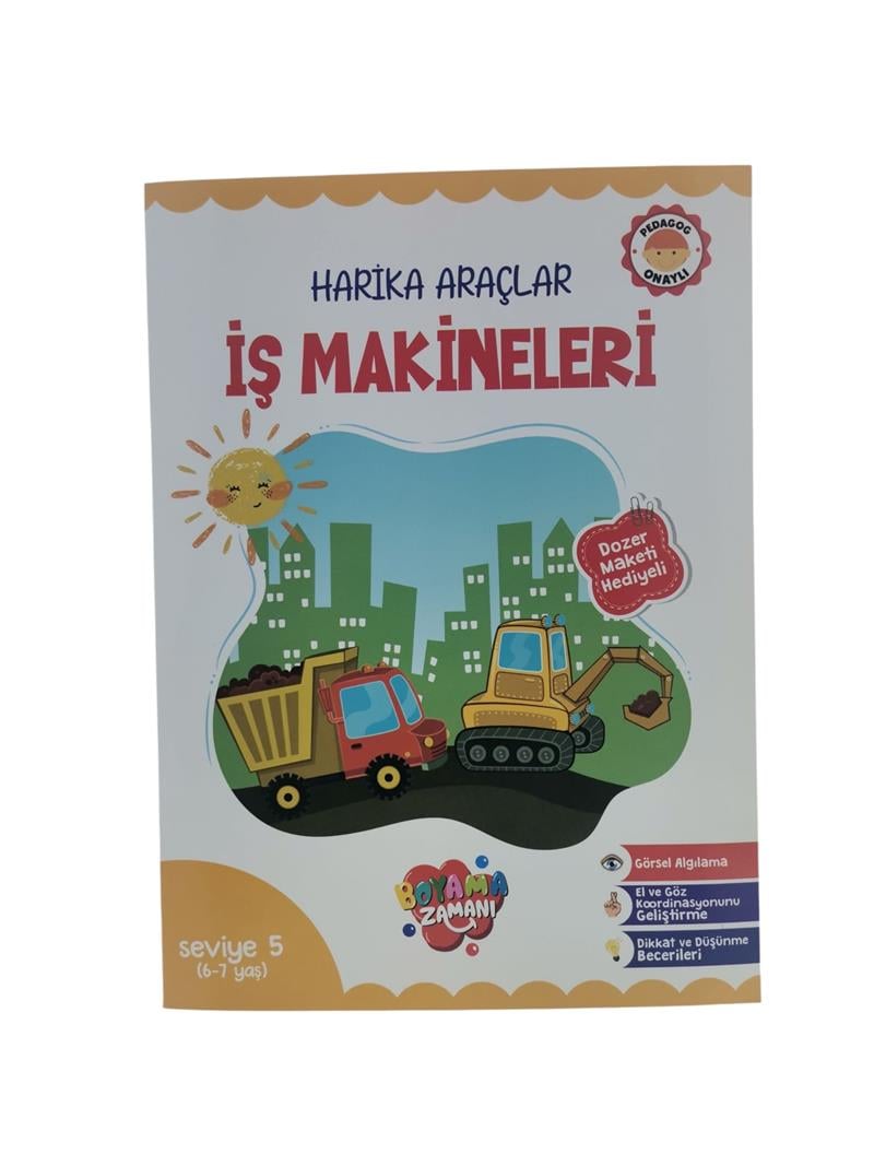 Harika Araçlar İş Makineleri Seviye 5 6-7 Yaş