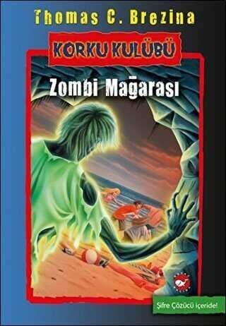 Korku Kulübü 13 Zombi Mağarası Beyaz Balina Yayınları Thomas C. Brezina