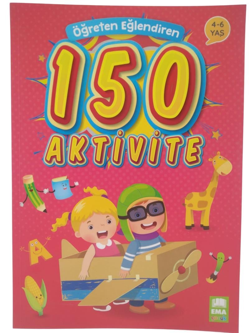 Öğreten Eğlendiren 150 Aktivite Ema Çocuk