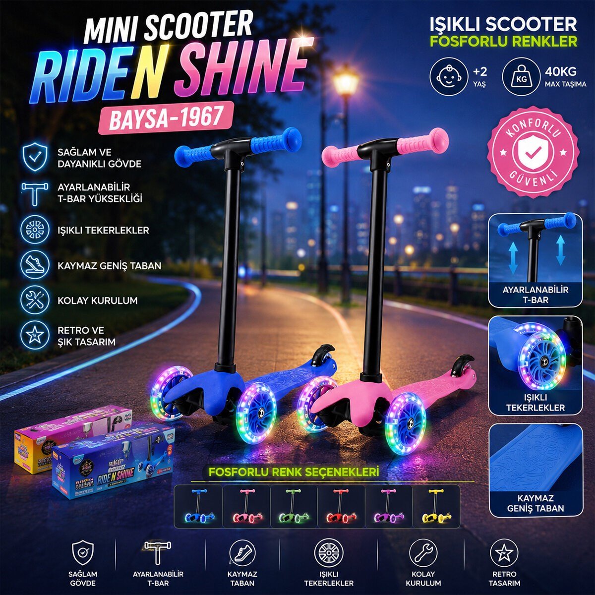 MINI SCOOTER RIDEN SHINE IŞIKLI SCOOTER 55X57-64-71CM FOSFORLU RENKLİ +2 YAŞ - 40KG MAX TAŞIMA HERHANGİ BİR RENK GÖNDERİLİR (5293)