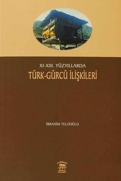 11-13. Yüzyıllarda Türk-Gürcü İlişkileri
