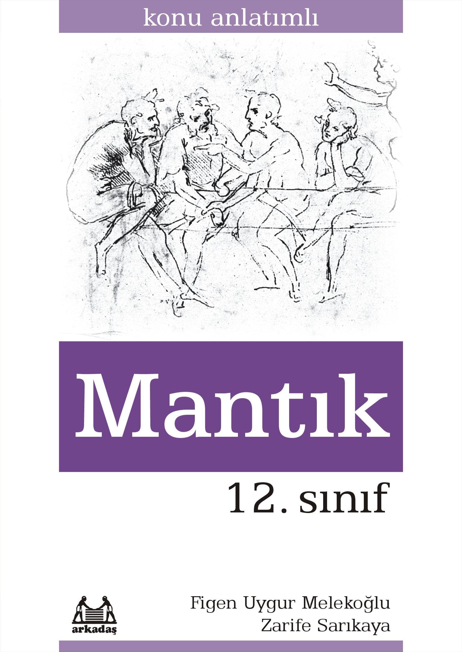 12. Sınıf Mantık Konu Anlatımlı Yardımcı Ders Kitabı