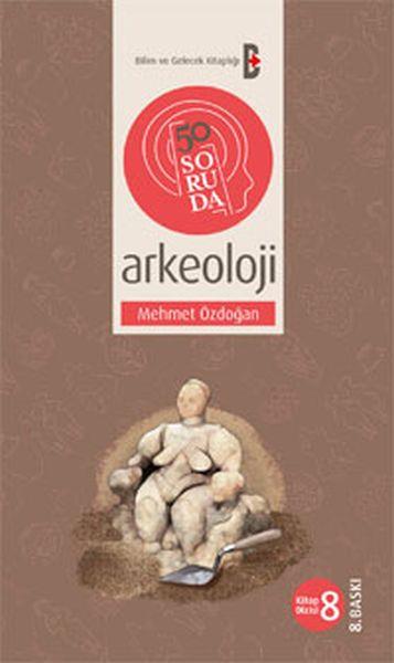 50 Soruda Arkeoloji