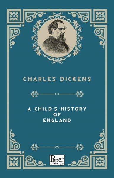 A Child's History Of England (İngilizce Kitap)