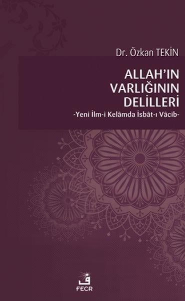 Allah’ın Varlığının Delilleri - Yeni İlm-i Kelamda İsbat-ı Vacib