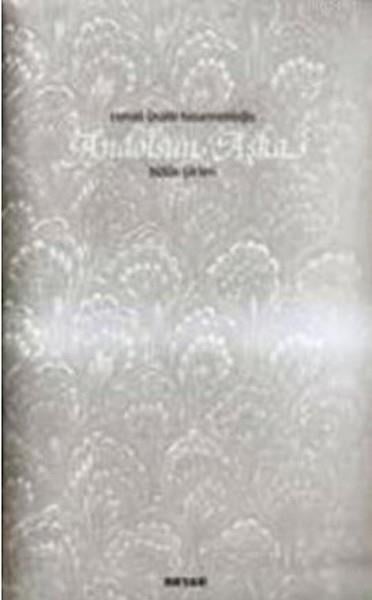 Andolsun Aşka  Bütün Şiirleri (Karton Kapak)