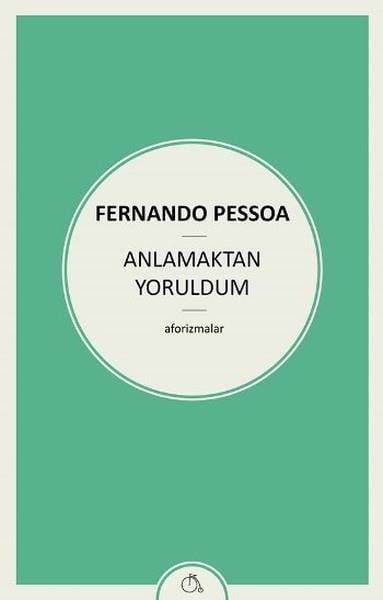 Anlamaktan Yoruldum