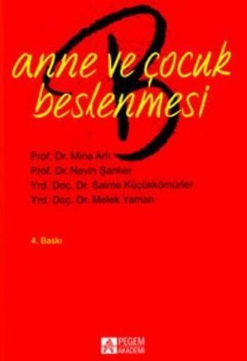 Anne ve Çocuk Beslenmesi / Doç.Dr. Nevin Şanlıer