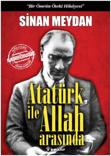 Atatürk ile Allah Arasında (Ciltli)