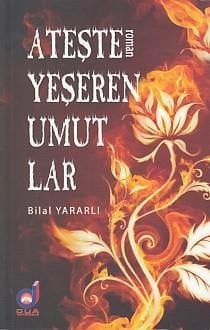 Ateşte Yeşeren Umutlar