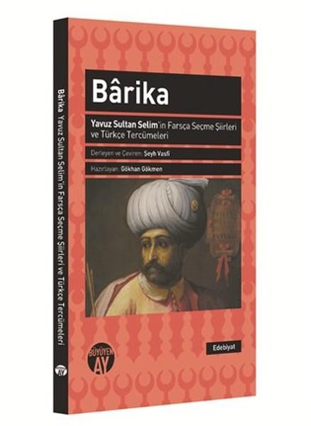 Barika  Yavuz Sultan Selim'in Farsça Seçme Şiirleri ve Türkçe Tercümeleri