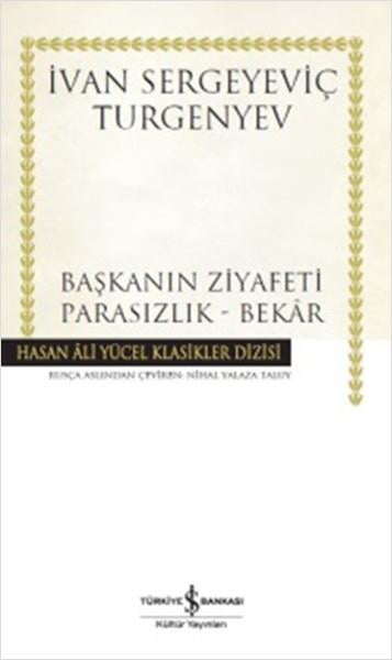 Başkanın Ziyafeti - Parasızlık - Bekar - Hasan Ali Yücel Klasikleri (Ciltli)