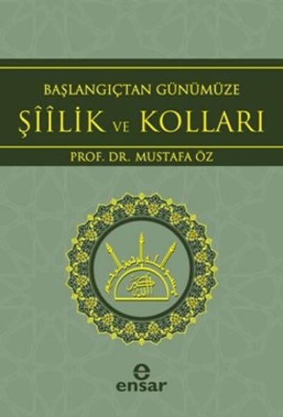 Başlangıçtan Günümüze Şiilik ve Kolları
