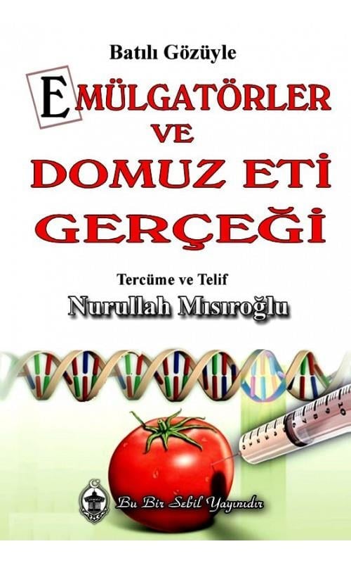 Batı Gözüyle Emülgatörler ve Domuz Eti Gerçeği