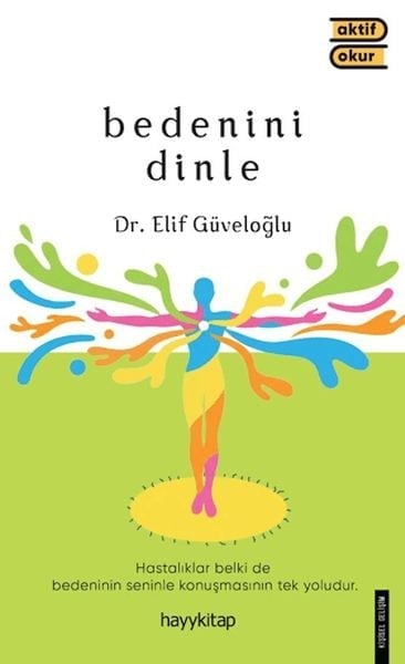 Bedenini Dinle