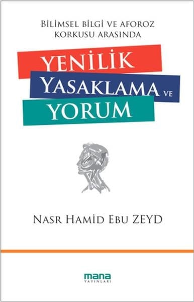 Bilimsel Bilgi ve Aforoz Korkusu Arasında Yenilik Yasaklama ve Yorum